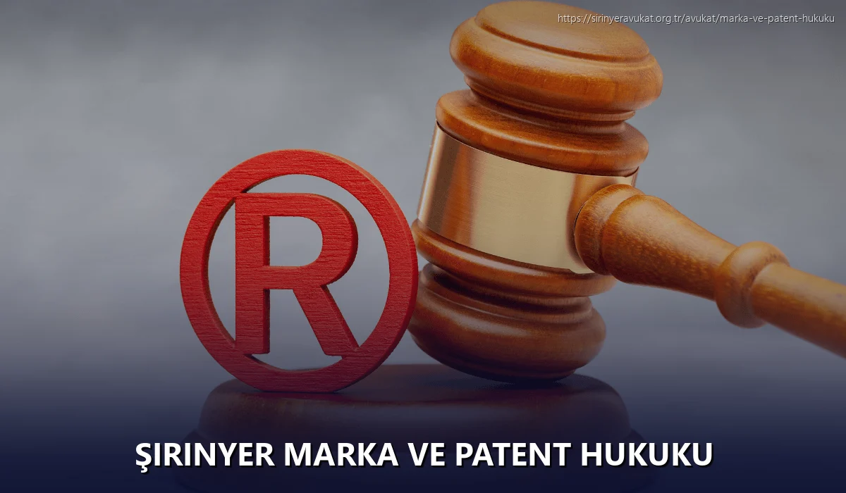 Şirinyer Marka ve Patent Hukuku