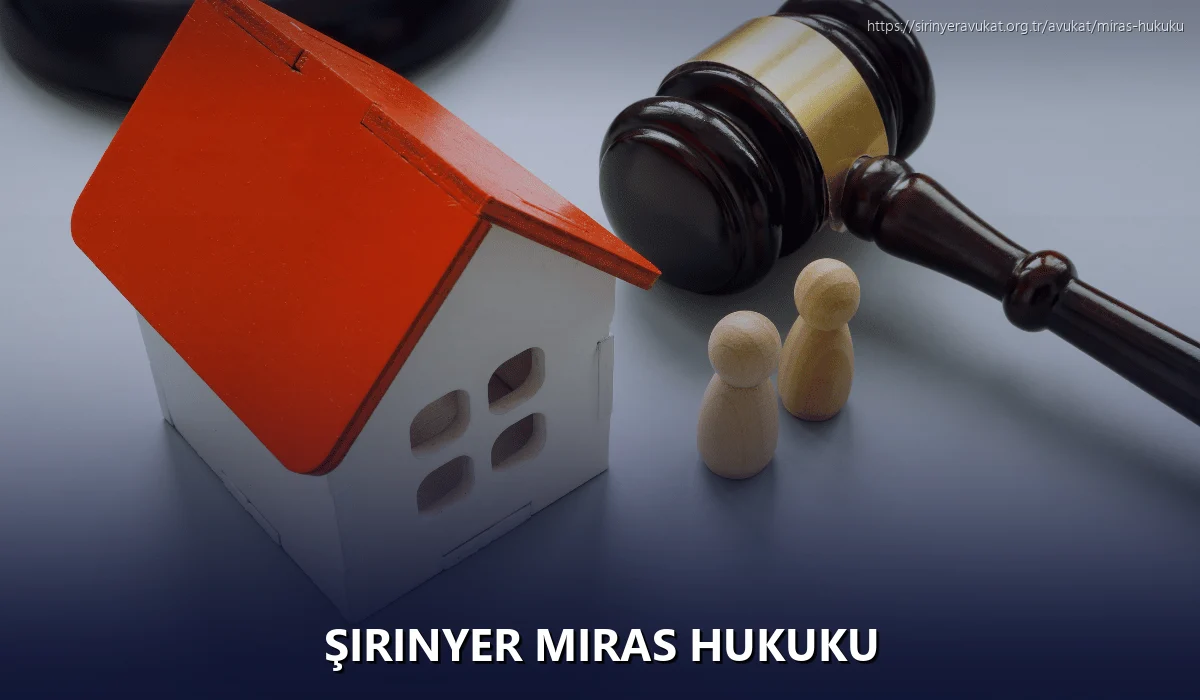 Şirinyer Miras Hukuku