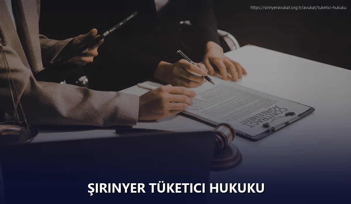 Şirinyer Tüketici Hukuku